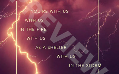 “Lord of Hosts, you’re with us, with us in the fire, with us as a shelter, with us in the storm”