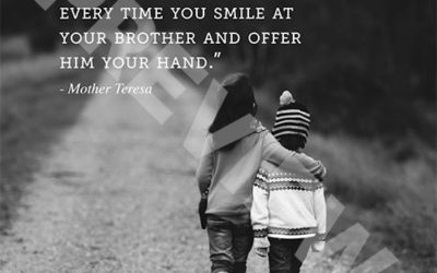“Yes, it is Christmas every time you smile at your brother and offer him your hand.” – Mother Teresa