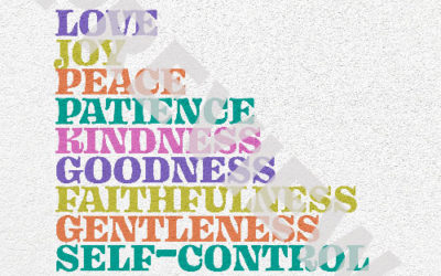 “Love, Joy, Peace, Patience, Kindness, Goodness, Faithfulness, Gentleness, Self-Control”